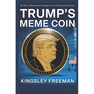 Trump's Meme Coin: The Rise of $TRUMP and Its Impact on U.S. Politics and Economy