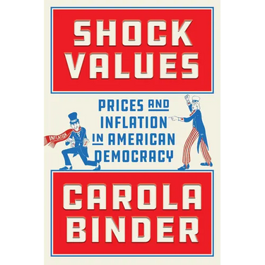 Shock Values: Prices and Inflation in American Democracy