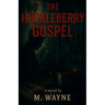 The Huckleberry Gospel