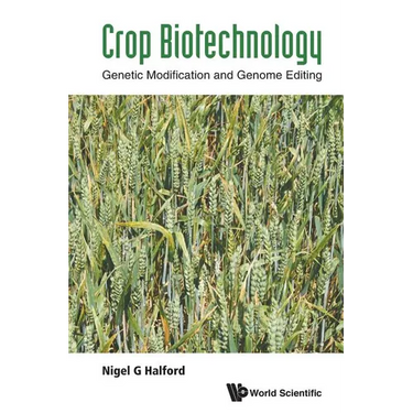 Crop Biotechnology: Genetic Modification and Genome Editing