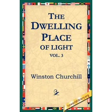 The Dwelling-Place of Light, Vol 3