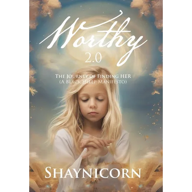 Worthy 2.0: The Journey of Finding HER (A Black Sheep Manifesto)