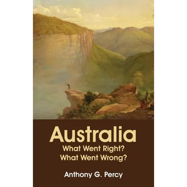Australia: What Went Right? What Went Wrong?