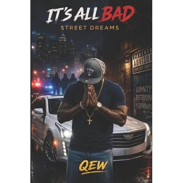 It's All Bad: Street Dreams