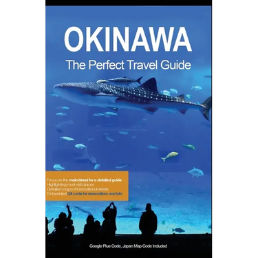 Okinawa the Perfect Travel Guide