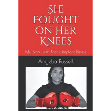 She Fought on Her Knees: My Story with Breast Implant Illness