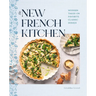 The New French Kitchen: Modern Takes on Favorite Classic Dishes