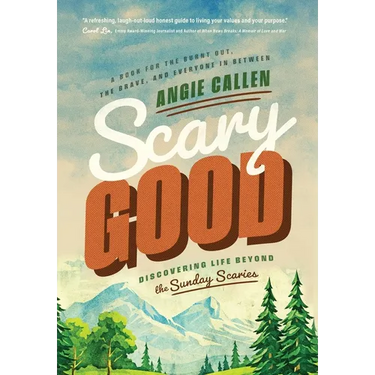 Scary Good: Discovering Life Beyond the Sunday Scaries