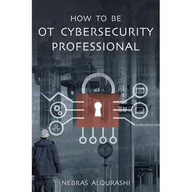 How to Be OT Cybersecurity Professional