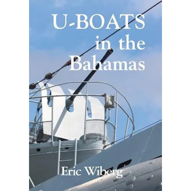 U-Boats in the Bahamas