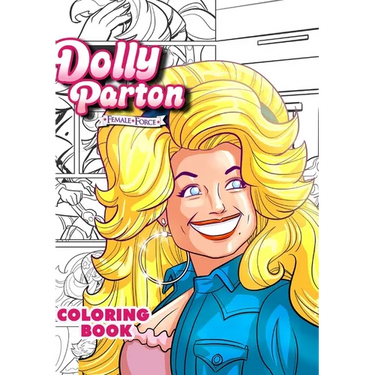 Dolly Parton: Female Force the Coloring Book Edition