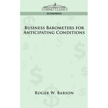 Business Barometers for Anticipating Conditions