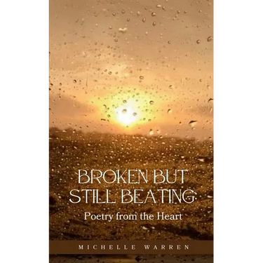Broken but Still Beating: Poetry from the Heart