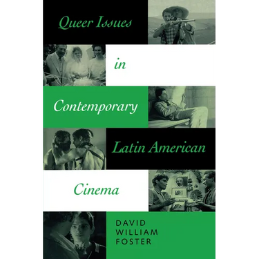 Queer Issues in Contemporary Latin American Cinema