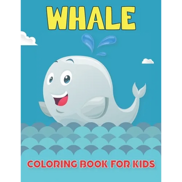 Whale Coloring Book For Kids: Whale ( Coloring Book for Kids )