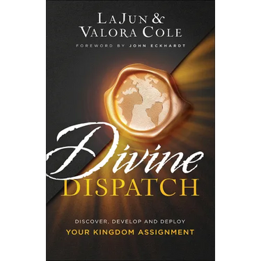 Divine Dispatch: Discover, Develop and Deploy Your Kingdom Assignment