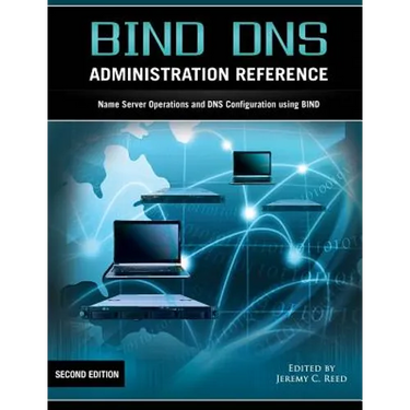Bind DNS Administration Reference