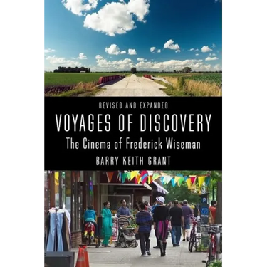 Voyages of Discovery: The Cinema of Frederick Wiseman