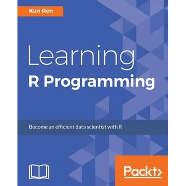 Learning R Programming: Language, tools, and practical techniques