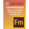 FrameMaker Structured EDD Development Workbook (2020 Edition)