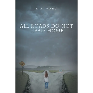 All Roads Do Not Lead Home