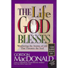 The Life God Blesses: Weathering the Storms of Life That Threaten the Soul