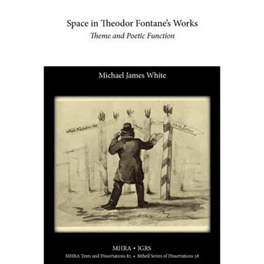 Space in Theodor Fontane's Works: Theme and Poetic Function