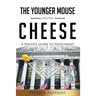 The Younger Mouse Gets the Cheese