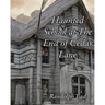 Haunted School at The End of Cedar Lane: Haunting by Sadie Hawkens