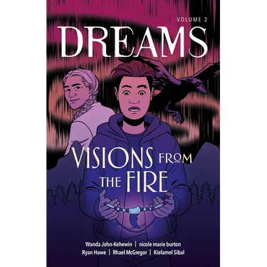 Visions from the Fire