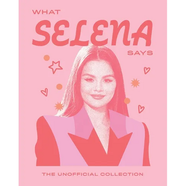 What Selena Says: The Unofficial Collection