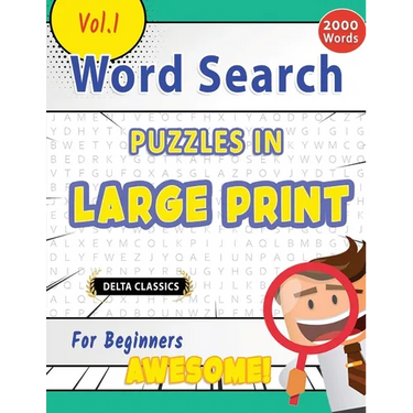 Word Search Puzzles in Large Print for Beginners - Awesome! Vol.1 - Delta Classics