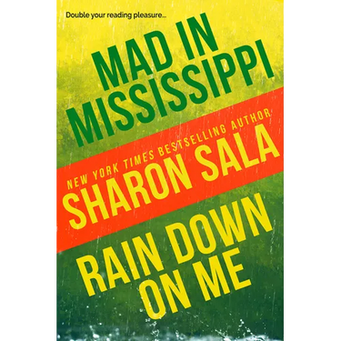 Mad in Mississippi and Rain Down on Me