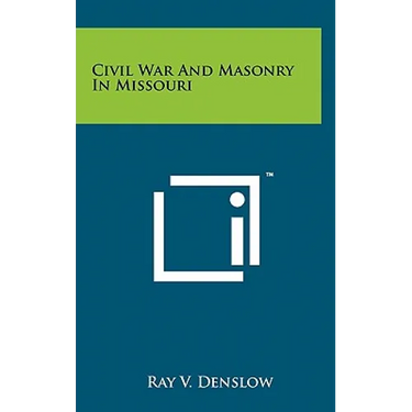 Civil War And Masonry In Missouri