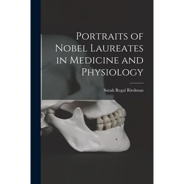 Portraits of Nobel Laureates in Medicine and Physiology
