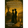 Written with LOVE, Surrounded by WAR: The Epic Story of Lady Savannah & Lord Wesley, from the Trenches to the Gilded Age