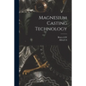 Magnesium Casting Technology
