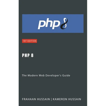 PHP 8: The Modern Web Developer's Guide