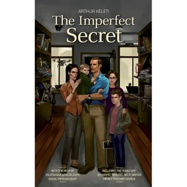 The Imperfect Secret: Everyone has secrets, and someone else will always be interested in that secret, otherwise it wouldn't be one.