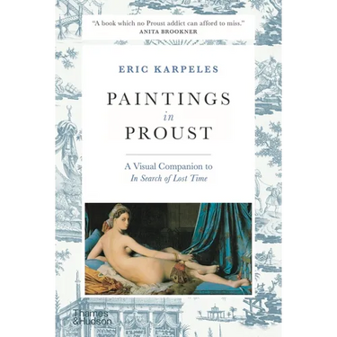 Paintings in Proust: A Visual Companion to in Search of Lost Time
