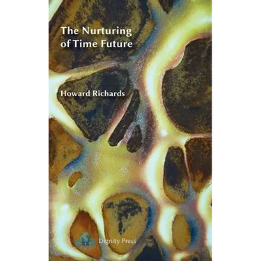 The Nurturing of Time Future