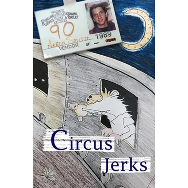 Circus Jerks: a memoir