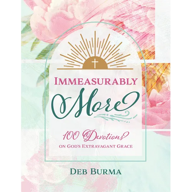 Immeasurably More: 100 Devotions on God's Extravagant Grace