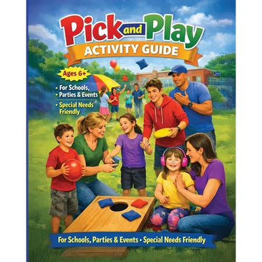 Pick And Play Activity Guide: 6+ Schools, Parties, and Events: Special Needs Friendly