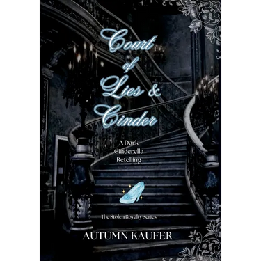 Court of Lies & Cinder: A Dark Cinderella Retelling
