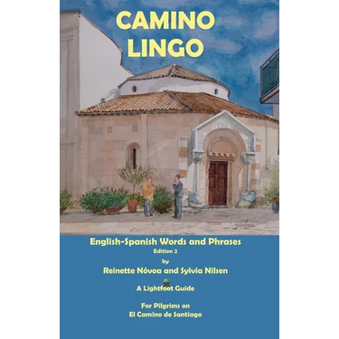 Camino Lingo: Spanish Words and Phrases for English Speaking Pilgrims