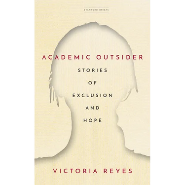 Academic Outsider: Stories of Exclusion and Hope