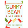 Confessions of a Professional Gummy Bear Giver Outer