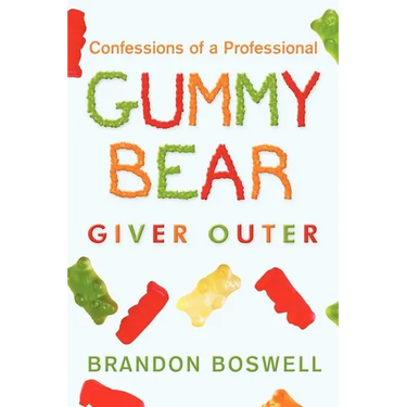 Confessions of a Professional Gummy Bear Giver Outer