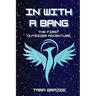 In With a Bang: The First Outrider Adventure